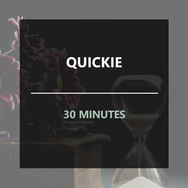 graphic saying 'quickie, 30 minutes'